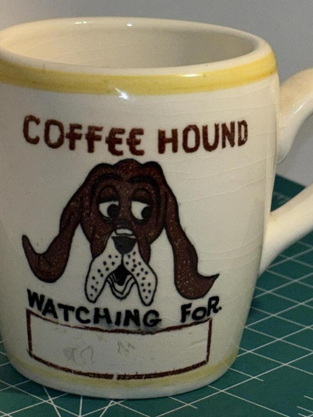 Vintage 1950's Pottery Coffee Mug - "Coffee Hound Watching For " - Japan